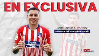 José María Giménez del Atlético de Madrid en exclusiva para tunota.com