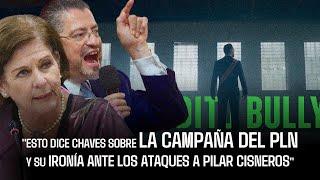 Esto dice Chaves sobre la campaña del PLN y su ironía ante los ataques a Pilar Cisneros #costarica