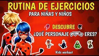 LADY BUG Y CAT NOIR Rutina de ejercicios para niños DESCUBRE¿Qué personaje eres de MIRACULOUS?‍⬛