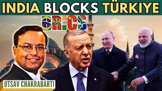 India Blocks Turkey Entry at BRICS • Payback for Promoting Kashmiri Jihadists in Europe & US • Utsav