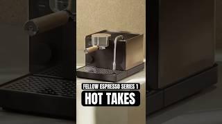 My Reaction to the Fellow Espresso Series 1