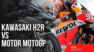 Kawasaki h2r vs motor motogp#kawasakih2r