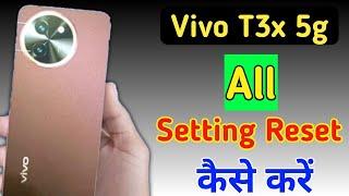 Vivo t3x 5g me setting reset kaise kare/Vivo t3x5g reset all settings/Vivo t3x 5g