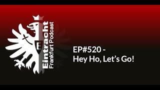 EP#520 - Hey Ho, Let’s Go!