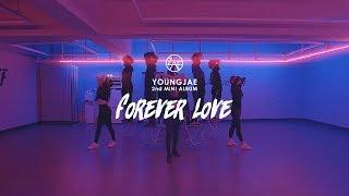 YOUNGJAE(영재) 'Forever Love' Dance Practice