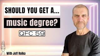 Should You Get a Music Degree - Questions from Comments 59