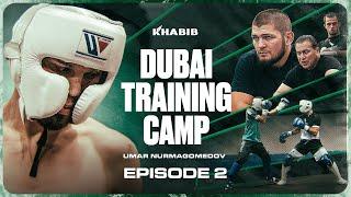 DUBAI TRAINING CAMP - Umar Nurmagomedov l UFC - Ep.2