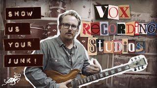 Show Us Your Junk! Ep. 12 - Vox Recording Studios | EarthQuaker Devices