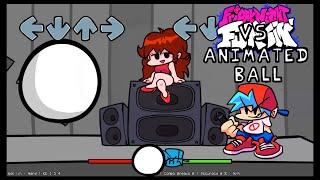 Vs. Animated Ball - Friday Night Funkin Mod