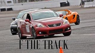 A COMPREHENSIVE GUIDE TO YOUR FIRST TRACK DAY IN YOUR LEXUS ISF ( OR ANY CAR FOR THAT MATTER )