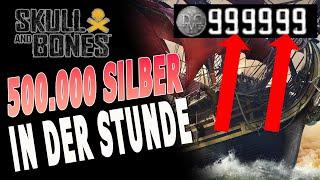 Skull and Bones - 500.000 Silber / Stunde - Kein Schmuggel - Kein Kampf - Ganz Easy