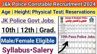 J&K Police Constable Recruitment 2024| Jk Police Exam Syllabus | Age | Height| Test |  All Details