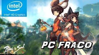 Blade And Soul - Intel HD Graphics Bay Trail (PC Fraco)