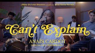 Anaïs Cardot - Can't Explain (live)