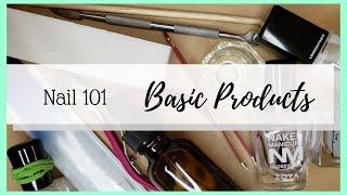 Nail 101 | #1 Basic Products