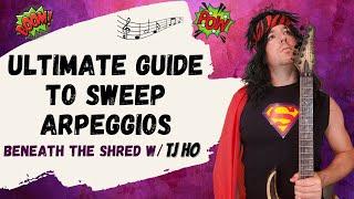 Sweep Arpeggios Ultimate Guide - Beneath the Shred #2 with TJ Ho