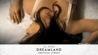 DJ Ross - Dreamland [Official Video]