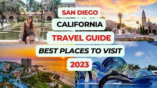 San Diego Travel Guide 2023! Best Places To Visit In San Diego  California Usa 2023! Usa