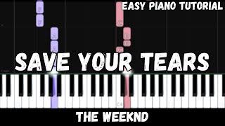 The Weeknd - Save Your Tears (Easy Piano Tutorial)