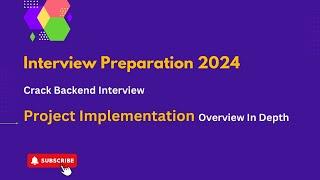 Cracking Backend Interview 2024 | Preparing Project Implementation | Java Interview | Backend Dev