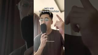 ‘một đời’ - nhưng là tác giả thể hiện!