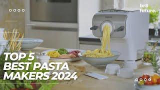 Best Pasta Makers 2024 ‍ Chefs Approved