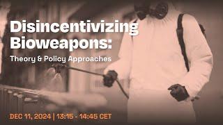 Disincentivizing Bioweapons: Theory and Policy Approaches