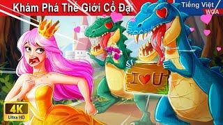 Khám Phá Thế Giới Cổ Đại Cùng Công Chúa Khủng Long  Truyện Cổ Tích Việt Nam | WOA Fairy Tales