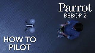 Parrot Bebop 2 - Tutorial #2 - Piloting