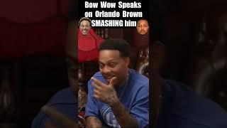 Bow Wow Speaks on Orlando Brown's Relationship Claims...#rappers #shorts #shortsfeed