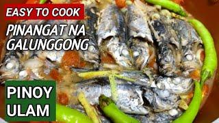 EASY AND QUICK PINANGAT NA GALUNGGONG RECIPE / PINANGAT SA KAMATIS