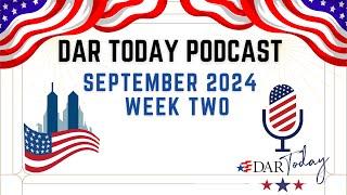 DAR Today Podcast - September 2024 Week 2