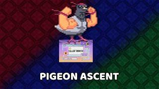 Pigeon Ascent: ( No Talking)