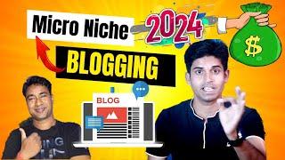 How to Start a Micro Niche Blog / Website & Earn 1 Lakh per month Income in 2024 ! Podcast