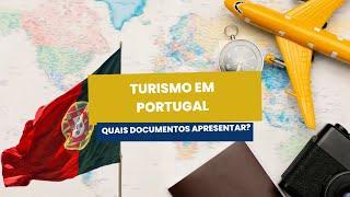 Quais os documentos necessários para entrar em Portugal como turista?