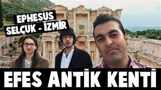 Efes Antik Kenti | (EPHESUS) Selçuk İzmir TURKEY