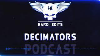 Decimators - Hard Edits podcast Episode 17