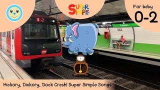 Hickory, Dickory, Dock Crash! Super Simple Songs ️️️️️️ | Nursery Rhyme for Baby 0-2 