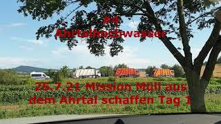 #4 Ahrtalhochwasser - 25.7.2021 Mission Müll aus dem  Ahrtal schaffen Tag 1