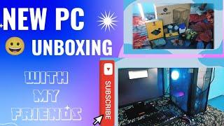 New Pc unboxing || with my friends || lackma tech #technology #tech #technogamerz #unboxingvideo