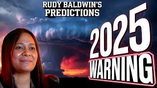 Rudy Baldwin's 2025 Warning: Are You Prepared?