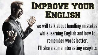 Practice English Speaking || How to handle mistake while learning || Graded Reader || learn English