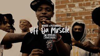 Woosie & PLG Smoove "Off Da Muscle" (Official Music Video) [Dir. by @KENXL ]