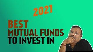 2021- BEST MUTUAL FUNDS TO INVEST IN