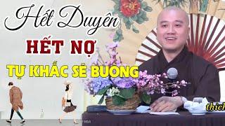 Còn DUYÊN thì ĐẾN ,Hết DUYÊN Thì ĐI Đừng Cố Chấp Nghĩ Còn Duyên Mà Làm Đau Khổ Nhau #Thích Pháp Hòa