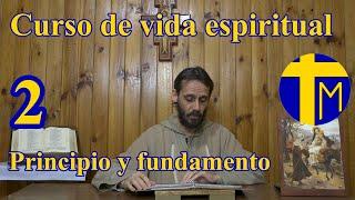 Spiritual life course. 2) Principle and foundation I. Father Alfredo de la Cruz y de María