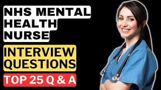 NHS Mental Health Nurse Interview Questions and Answers for 2025