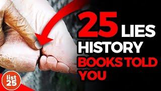 25 Lies You Were Told By The History Books