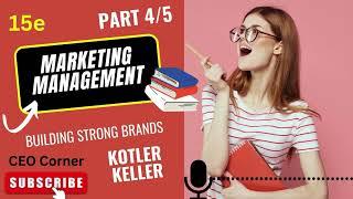 Building Strong Brands: Kotler & Keller, part 4/5