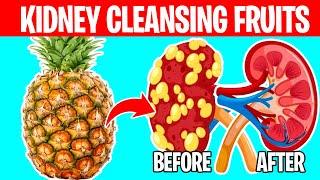 9 Fruits That Will CLEANSE Your Kidneys FAST!